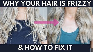 What Really Causes Frizzy Hair... How To Get Rid Of Frizzy Hair | Best Frizzy Hair Products