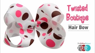 How To Make A Twisted Boutique Hair Bow - Theribbonretreat.Com