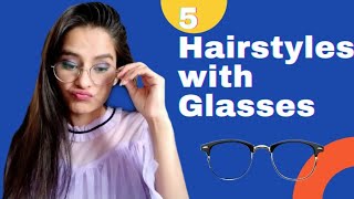 5 Hairstyles For People With Glasses For School, Collage, Office/Hairstyles With Glasses/हेयरस्टाइल