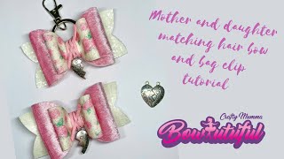 Mother/Daughter Hair Bow Bag Charm Tutorial. How To Make Hair Bows. Diy Hair Bows Tutorial   Laço