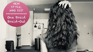 New Style, Who Dis? | Healthy Relaxed Hair | One Braid Braid-Out