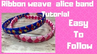 Tutorial - Make Your Own Ribbon Weave Alice Band - No Sew Hair Bows And Accessories Diy