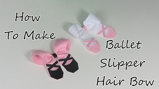 How To Make A Ballet Slipper Hair Bow