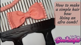 Afro Comb Bow Making Tool! How To Make Hair Bows. Diy Hair Bows Tutorial   Laços De Fita: