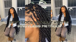 Soft Locs Without Knots (My Knotless Method)