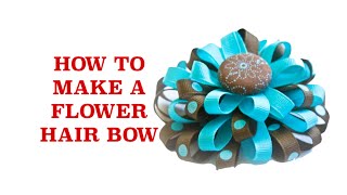 How To Make Bows - Flower Hair Bow Tutorial - How To Make Hairbows - Making Hair Bows