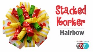 How To Make A Stacked Korker Hair Bow - Theribbonretreat.Com