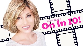 Raquel Welch On In 10! Wig Review | Unbox & Discuss Important Details! | Max Versatility!