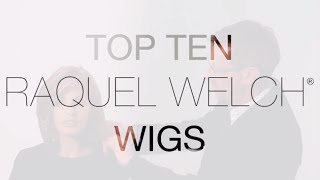Top 10 Raquel Welch Wigs @ Wigs.Com