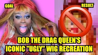 Bob The Drag Queen'S Iconic "Ugly" Wig Recreation