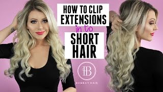 How To Clip Extensions Into Short Hair - Bombay Hair