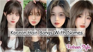 Types Of Korean Hair Bangs With Names/Korean Bangs Haircut/Korean Hairstyle/Bangs Name/Farheen Style