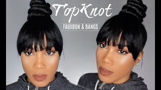 Top Knot Bun And Bangs Tutorial Protective Style