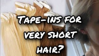 Tape In Extensions For Short Hair?