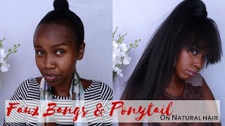 Blown Out Hair?? | Faux Clip-In Bangs And Bun/Ponytail  | Protective Hairstyle 2019  | Natural Remi