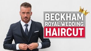 David Beckham Hairstyle | Royal Wedding