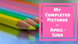 I Colored In 27 Uncolored Books! | My Completed Pictures ~ April -June