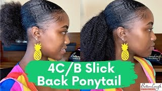 4C/B Slick Back Ponytail | Ft. Better Length Hair