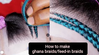 How To Make Ghana Braids/Feed-In Braids For Beginners