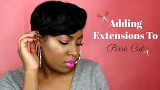 How To Style A Pixie Cut| Adding Extensions