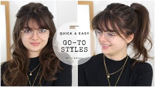 The Hairstyles I Actually Wear | My Go-To'S With Bangs