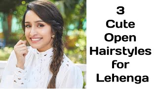 3 Cute Open Hairstyles For Lehenga  | Lehenga Hairstyle | Saree Hairstyle | Wedding Hairstyles