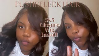 5X5 Closure Wig Install| Ft. Shefleek Hair