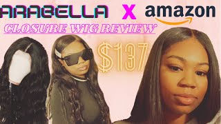 Best Affordable Amazon Wig *Review & Install*| Arabella 4X4 Closure Human Hair