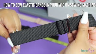 How To Sew Elastic Band In Your Wig On Sewing Machine | Best Bands Ever