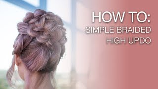 How To: Simple Braided High Updo  | Kenra
