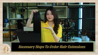 Necessary Steps To Order Hair Extensions | 5S Hair Vietnam