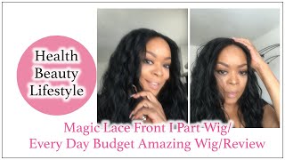 #Wigreview Magic Lace Front I Part Wig/Every Day Budget Amazing Wig/Review