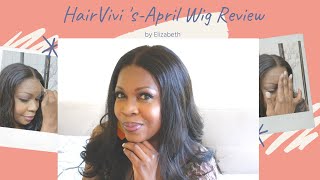 Hairvivi April Wig Review | Invisible High Definition Lace | Detailed And Honest Not Sponsored