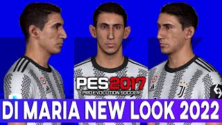 Pes 2017 | Angel Di Maria | New Face & Hairstyle 2022 | Juventus - 4K