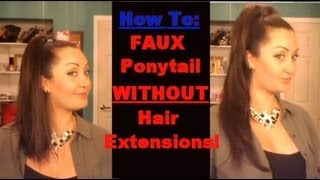 Faux Ponytail Up-Do Without Extensions! Aka: Phonytail!