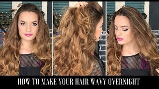 How To Make Your Hair Wavy Overnight - Heatless & Simple Tutorial