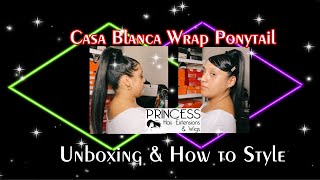 Casa Blanca Wrap Ponytail Unboxing & How To Style It Ft. Princess Hair Wigs Extensions
