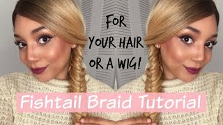Fishtail Braid On A Lace Front Wig Tutorial | Outre Natural Yaki