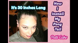 30 Inch Ponytail~ How To Do An Easy Yaki Ponytail Install~ ||Patti Cake