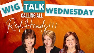 Wig Talk Wednesday! Calling All Redheads!  Top Quality Synthetic Red Wigs!