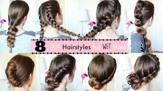 8 Hairstyles For Wet Hair | Wet Hairstyles | Braidsandstyles12
