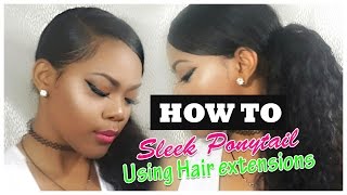 How To: Sleek Ponytail Using Hair Extensions |Krissyslifestyle
