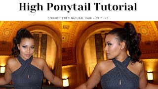 High Ponytail Tutorial - Straightened Natural Hair + Hair Extensions