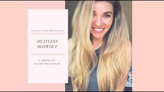 How To Do A Heatless Blowout On Naturally Wavy/Curly Hair