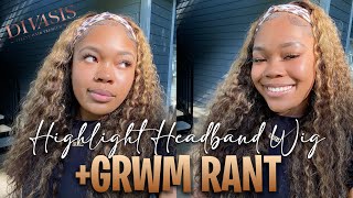 Highlight Headband Wig Install + A Grwm Rant | Ft Divasis Hair