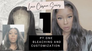 Lace Closure Series: How To Bleach & Customize Closure (1)