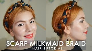 Scarf Milkmaid Braid Hair Tutorial - Less Than 10 Mins! Short - Long Hair!