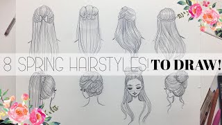 8 Hairstyles To Draw || Spring & Easter Inspired