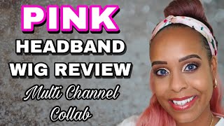 Amazon Pink Headband Wig Review | Multi Channel Collab | Jackienaturals