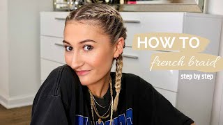 How To French Braid Your Own Hair: Step By Step | Cece Giglio